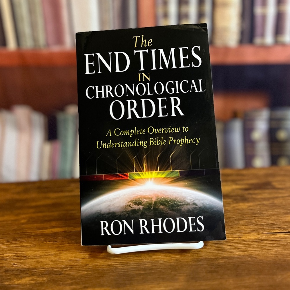 The End Times in Chronological Order: A Complete Overview ISBN: 9780736937788